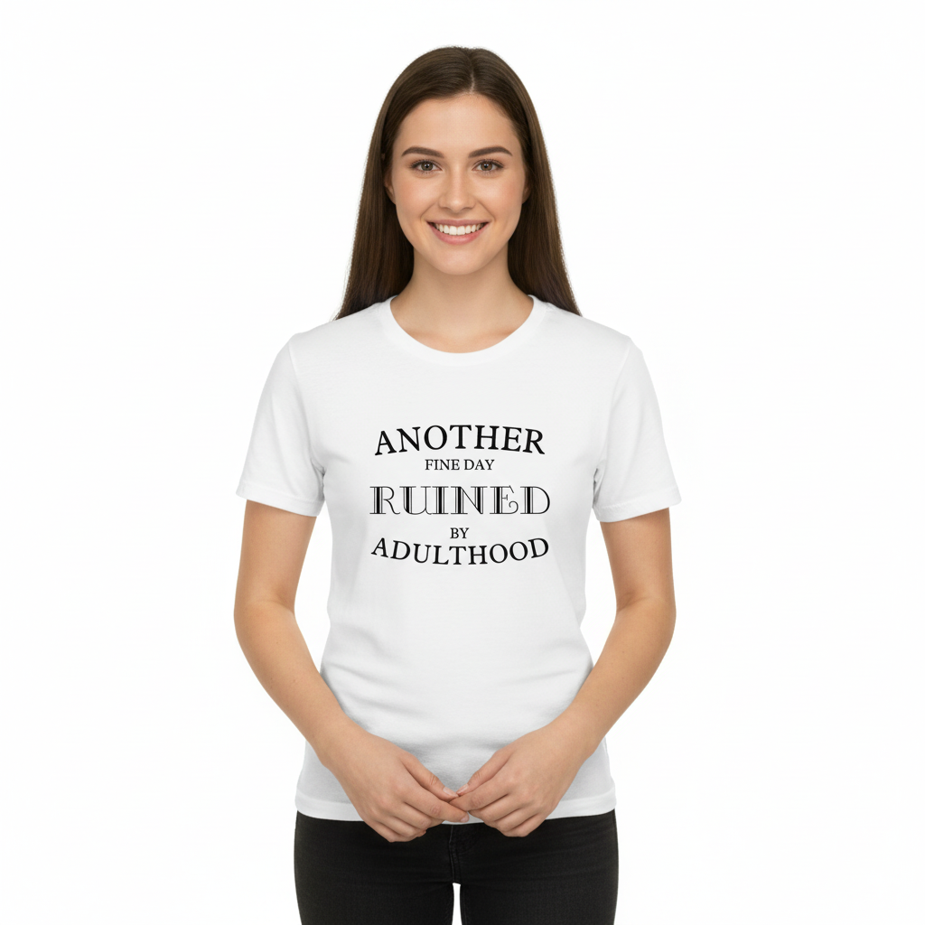 ANOTHER FINE DAY RUINED BY ADULTHOOD alternativ 2